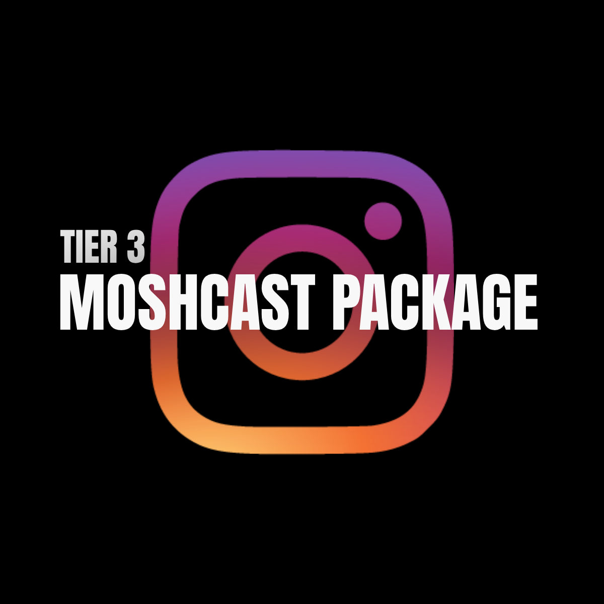 TIER 3 | MOSHCAST Package 2026